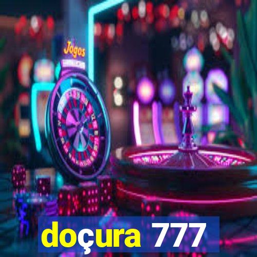 doçura 777